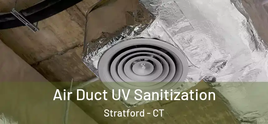  Air Duct UV Sanitization Stratford - CT