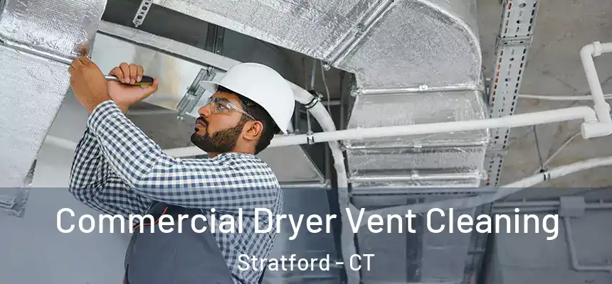  Commercial Dryer Vent Cleaning Stratford - CT